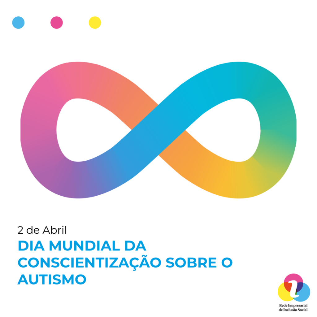 título: 2 de abril dia mundial da conscientização sobre o autismo. ilustração do símbolo do infinito nas cores do arco-íris. no canto inferior direito está o logo da reis.